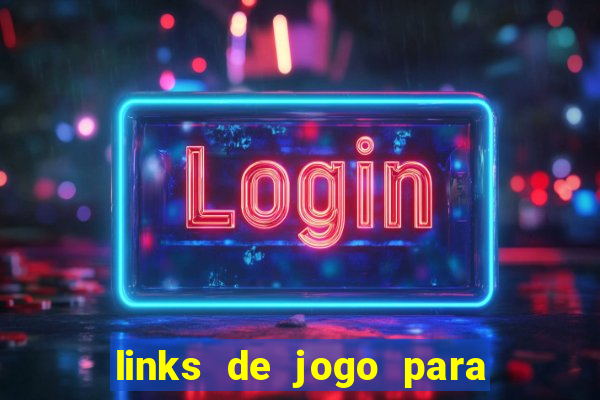 links de jogo para ganhar dinheiro